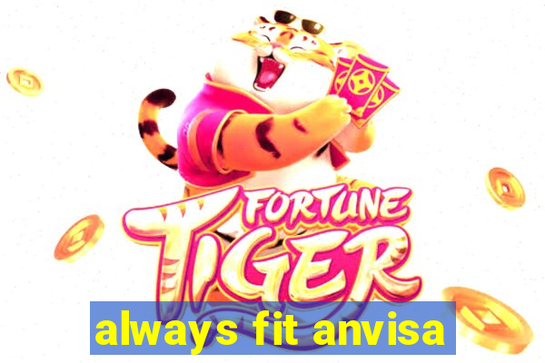 always fit anvisa